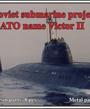 1/700 Soviet submarine project 671RT Syomga (NATO name Victor II)